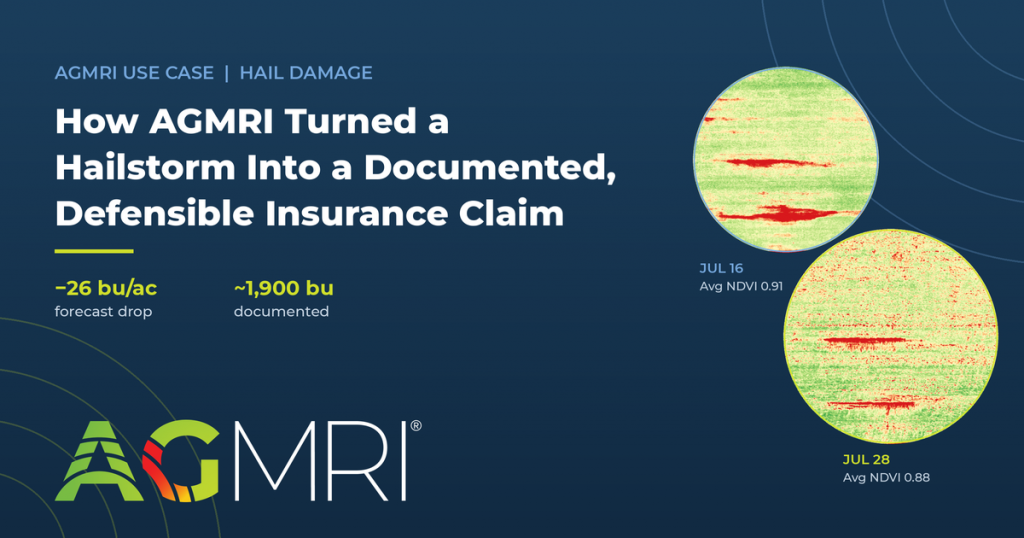 Blog header on a navy background reading "How AGMRI Turned a Hailstorm Into a Documented, Defensible Insurance Claim," with before-and-after NDVI field maps from July 16 and July 28 showing crop stress spreading after the storm, and the stats −26 bu/ac forecast drop and roughly 1,900 bushels documented.
