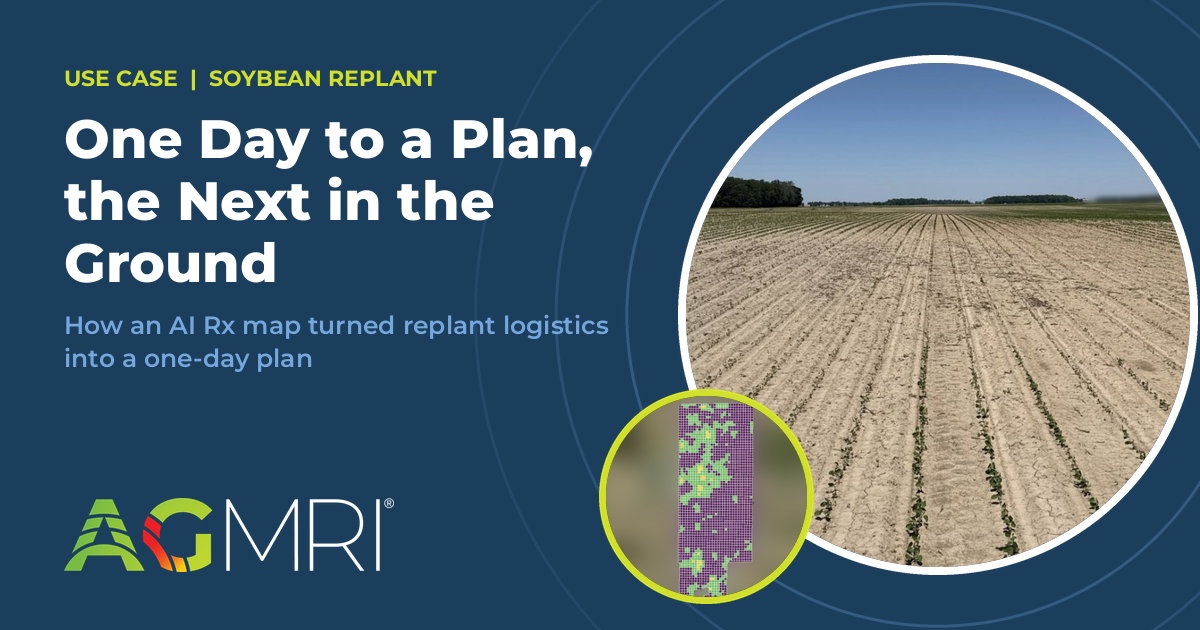 Use Case | One Day to a Plan, the Next in the Ground: How an AI Rx Map Sped Up Soybean Replant